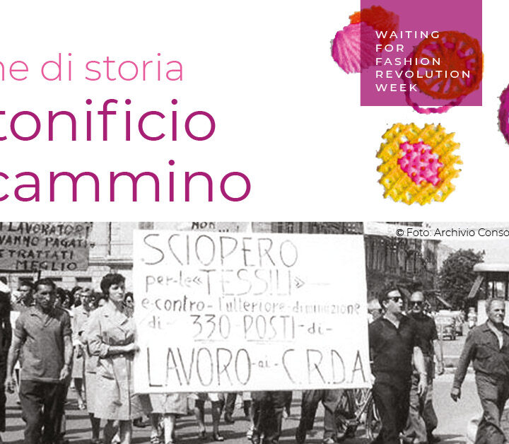 Waiting For Fashion Revolution – Cotonificio in Cammino