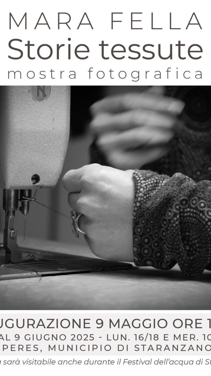 Mostra fotografica “Storie Tessute” di Mara Fella per Produttori di Trame
